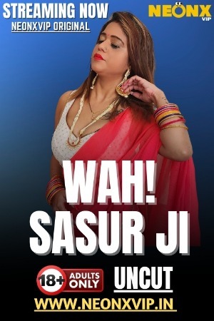 WAH SASUR JI 2025 Hindi NeonX Short Films Full Movie